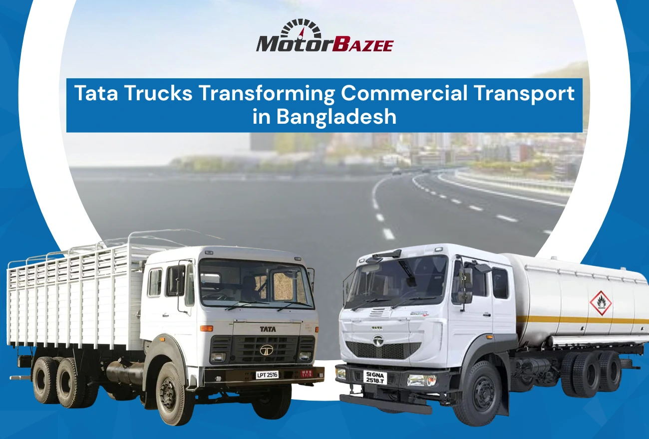 Tata Trucks Transforming Commercial Transport in Bangladesh